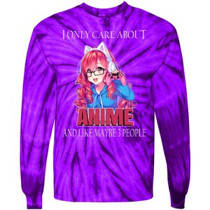 I Only Care About Anime And Like Maybe 3 People Funny Tie-Dye Long Sleeve Shirt