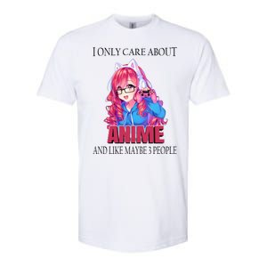 I Only Care About Anime And Like Maybe 3 People Funny Softstyle CVC T-Shirt