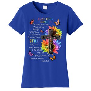 I Only Can Imagine Faith Christian Faith Jesus God Lover Gift Women's T-Shirt