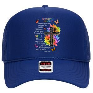 I Only Can Imagine Faith Christian Faith Jesus God Lover Gift High Crown Mesh Back Trucker Hat