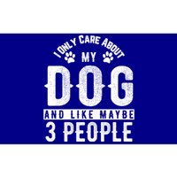 I Only Care About My Dog And Maybe 3 People Gift Bumper Sticker