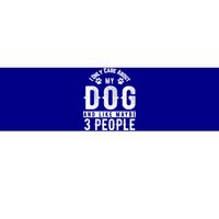 I Only Care About My Dog And Maybe 3 People Gift Bumper Sticker