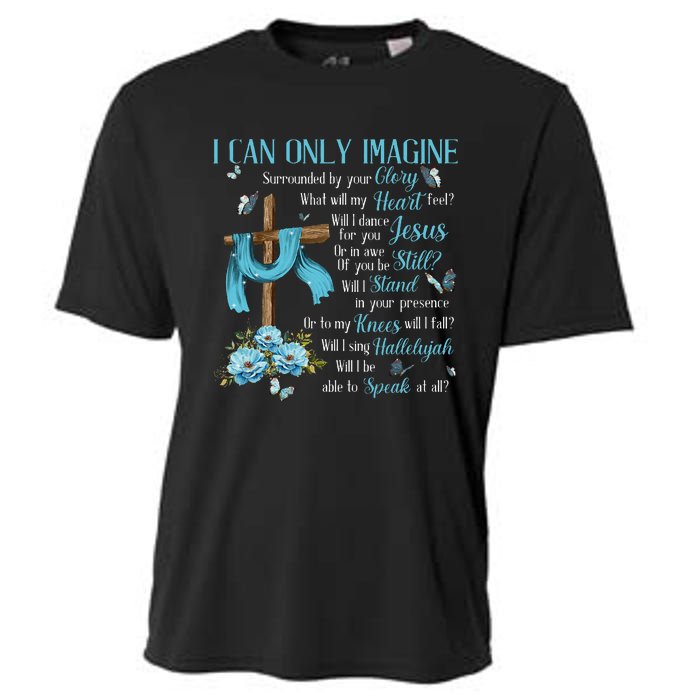 I Only Can Imagine Faith Christian Faith Jesus Cooling Performance Crew T-Shirt