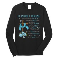 I Only Can Imagine Faith Christian Faith Jesus Long Sleeve Shirt