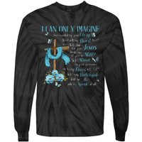 I Only Can Imagine Faith Christian Faith Jesus Tie-Dye Long Sleeve Shirt