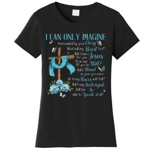 I Only Can Imagine Faith Christian Faith Jesus Women's T-Shirt