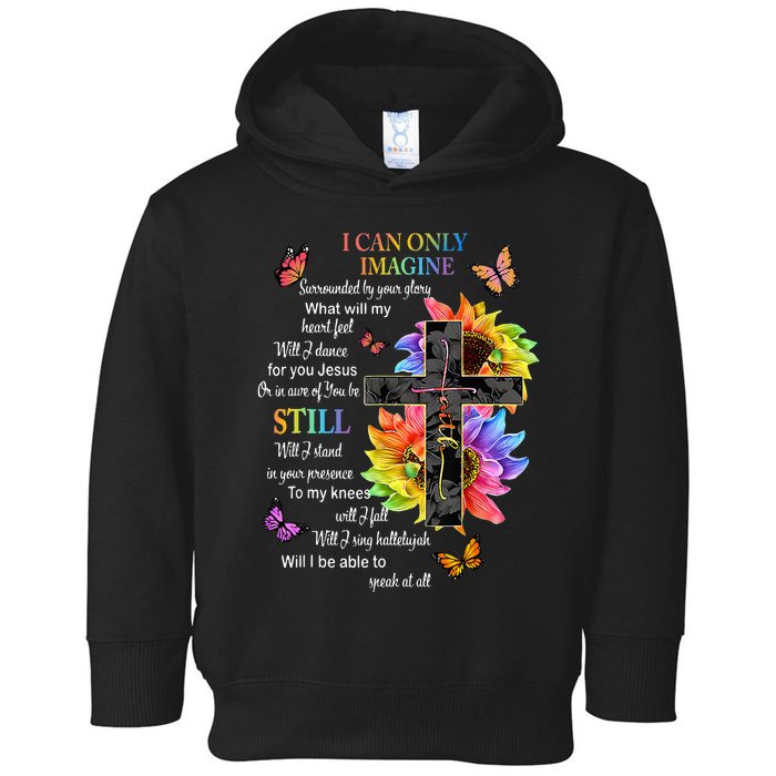 I Only Can Imagine Faith Christian Faith Jesus God Lover Toddler Hoodie