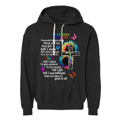 I Only Can Imagine Faith Christian Jesus God Garment-Dyed Fleece Hoodie