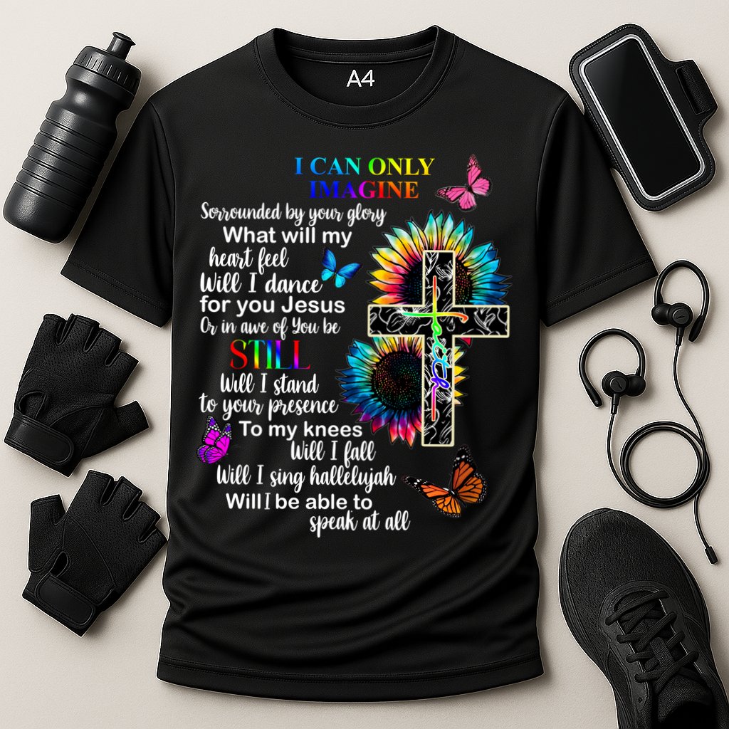 I Only Can Imagine Faith Christian Jesus God Performance Shirt