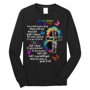 I Only Can Imagine Faith Christian Jesus God Long Sleeve Shirt