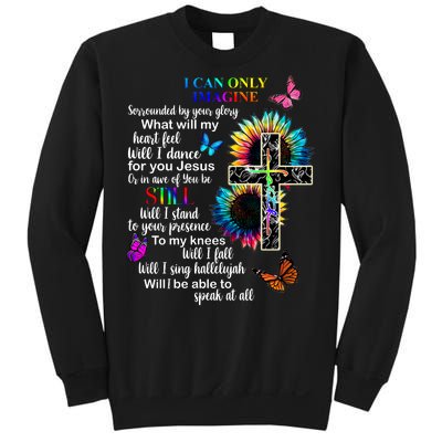 I Only Can Imagine Faith Christian Jesus God Sweatshirt