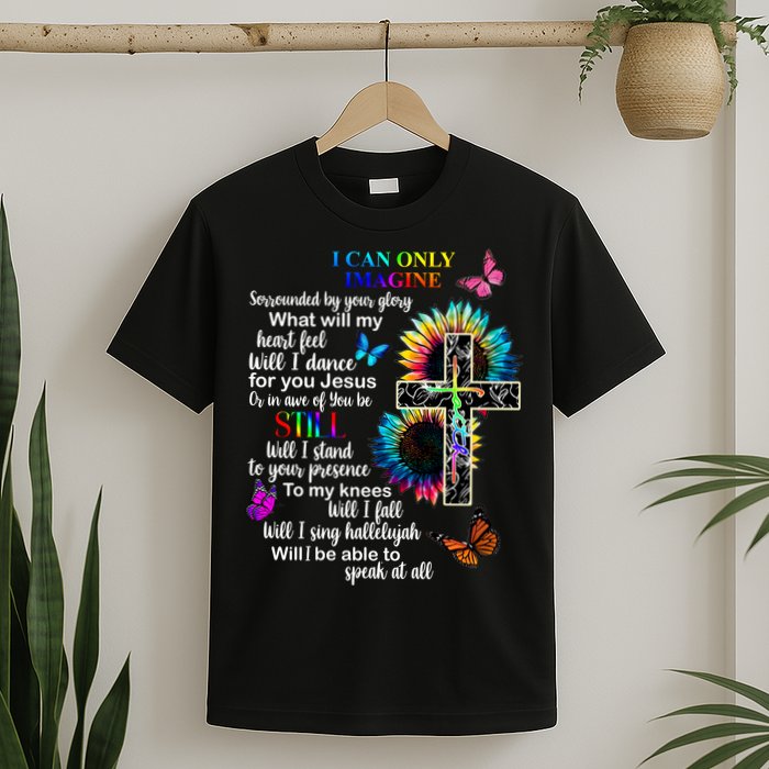 I Only Can Imagine Faith Christian Jesus God T-Shirt