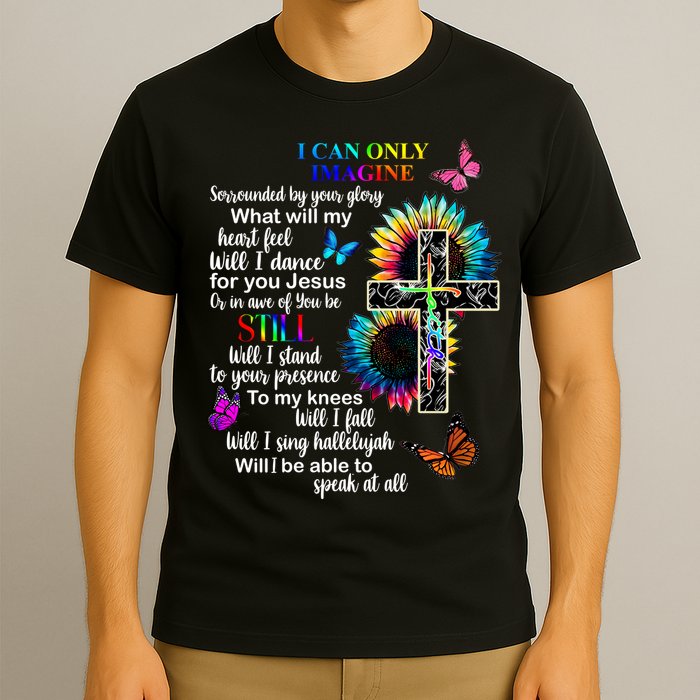 I Only Can Imagine Faith Christian Jesus God T-Shirt