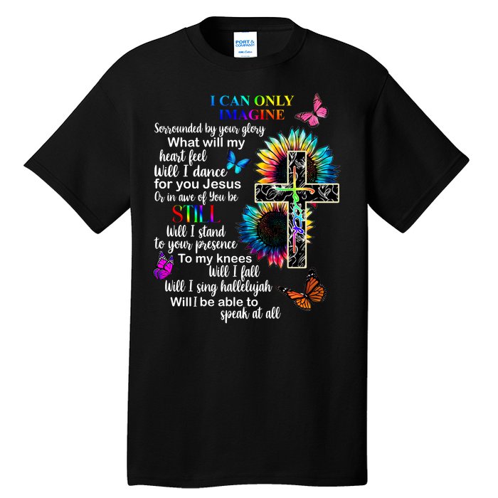 I Only Can Imagine Faith Christian Jesus God Tall T-Shirt