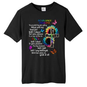 I Only Can Imagine Faith Christian Jesus God Tall Fusion ChromaSoft Performance T-Shirt