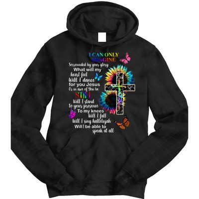 I Only Can Imagine Faith Christian Jesus God Tie Dye Hoodie