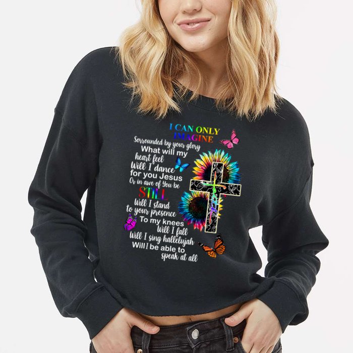 I Only Can Imagine Faith Christian Jesus God Cropped Pullover Crew