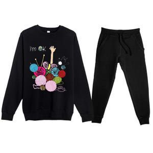 Im Ok Crochet And Knitting Funny Crocheting Premium Crewneck Sweatsuit Set