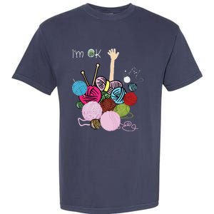 Im Ok Crochet And Knitting Funny Crocheting Garment-Dyed Heavyweight T-Shirt