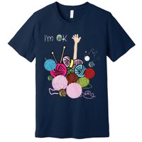 Im Ok Crochet And Knitting Funny Crocheting Premium T-Shirt