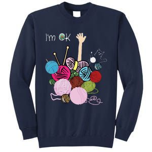 Im Ok Crochet And Knitting Funny Crocheting Tall Sweatshirt