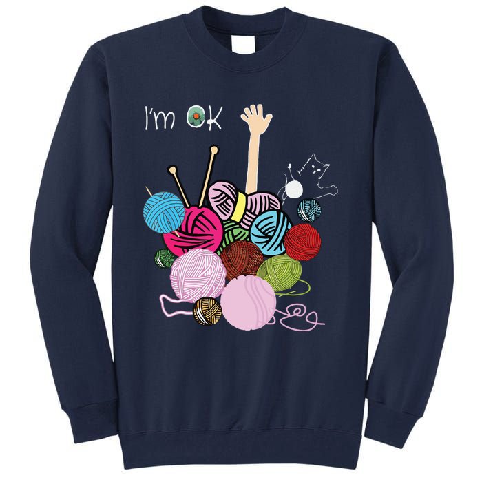 Im Ok Crochet And Knitting Funny Crocheting Tall Sweatshirt