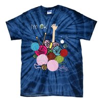 Im Ok Crochet And Knitting Funny Crocheting Tie-Dye T-Shirt