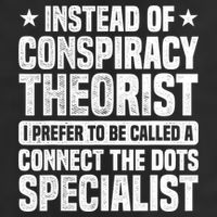Instead Of Conspiracy Theorist I Prefer To Be Called Cool Comfort Performance Bucket Hat