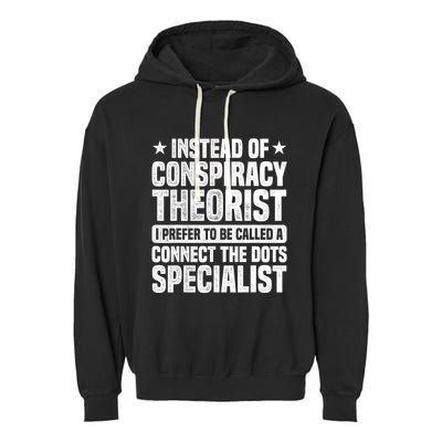 Instead Of Conspiracy Theorist I Prefer To Be Called Garment-Dyed Fleece Hoodie