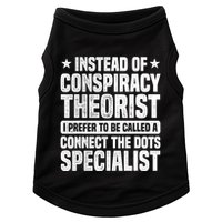Instead Of Conspiracy Theorist I Prefer To Be Called Doggie Tank