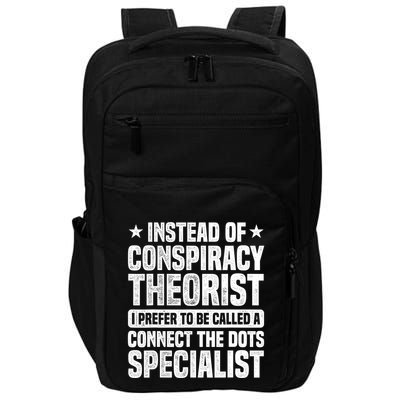 Instead Of Conspiracy Theorist I Prefer To Be Called Impact Tech Backpack