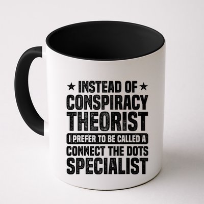 Instead Of Conspiracy Theorist I Prefer To Be Called Mug