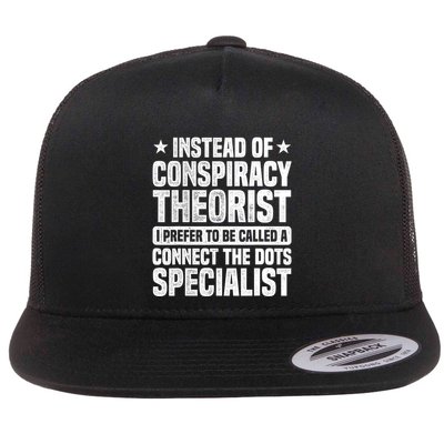 Instead Of Conspiracy Theorist I Prefer To Be Called Flatbill Hat