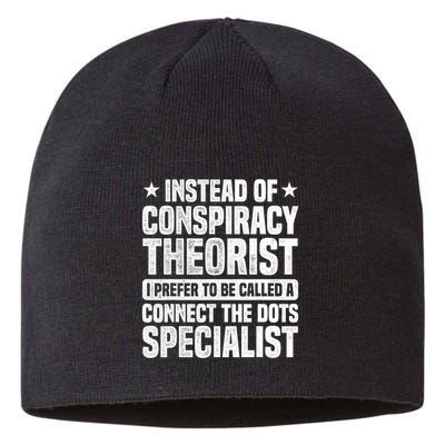 Instead Of Conspiracy Theorist I Prefer To Be Called Sustainable Beanie