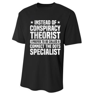 Instead Of Conspiracy Theorist I Prefer To Be Called Performance Sprint T-Shirt