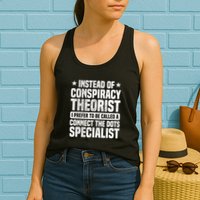 Instead Of Conspiracy Theorist I Prefer To Be Called Womens Tank Top