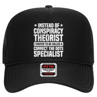 Instead Of Conspiracy Theorist I Prefer To Be Called Trucker Hat