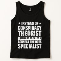 Instead Of Conspiracy Theorist I Prefer To Be Called Tank Top