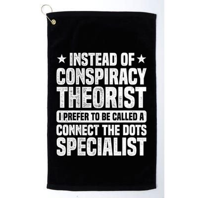 Instead Of Conspiracy Theorist I Prefer To Be Called Golf Towel