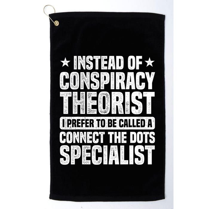 Instead Of Conspiracy Theorist I Prefer To Be Called Golf Towel
