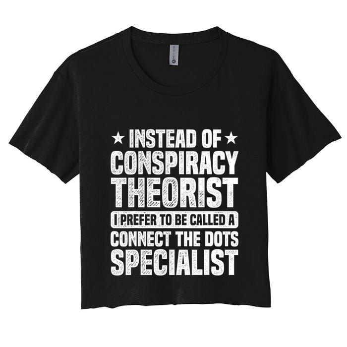 Instead Of Conspiracy Theorist I Prefer To Be Called Crop Top