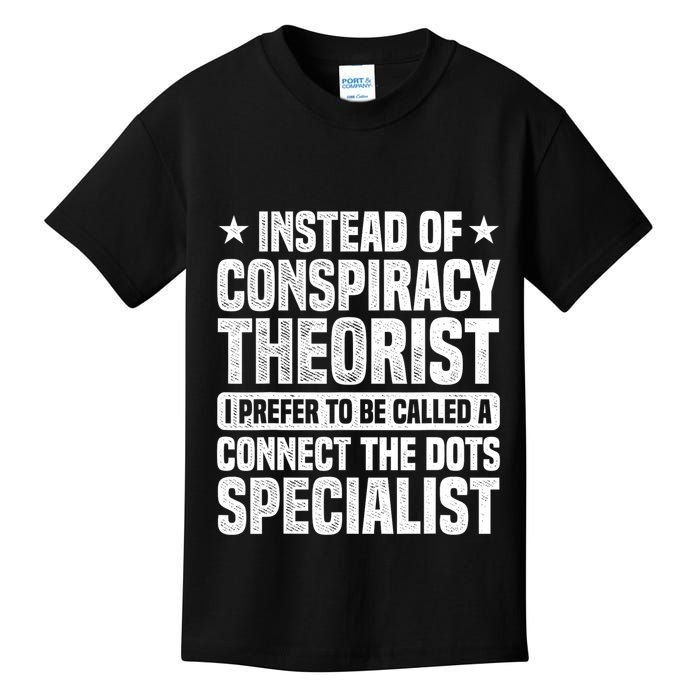 Instead Of Conspiracy Theorist I Prefer To Be Called Kids T-Shirt
