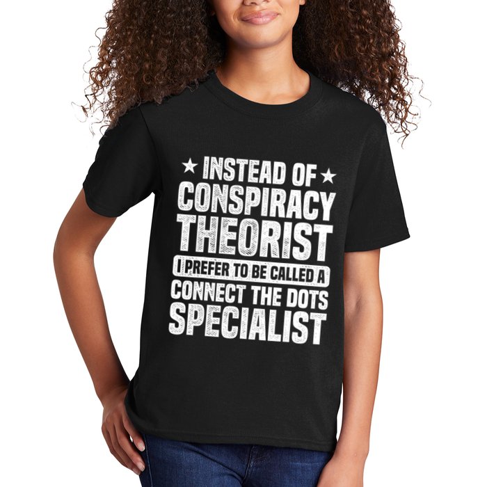 Instead Of Conspiracy Theorist I Prefer To Be Called Kids T-Shirt