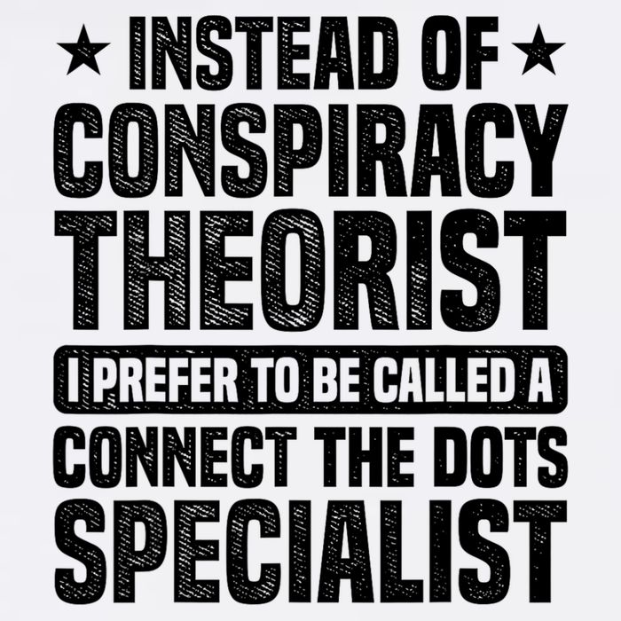 Instead Of Conspiracy Theorist I Prefer To Be Called Garment-Dyed Sweatshirt