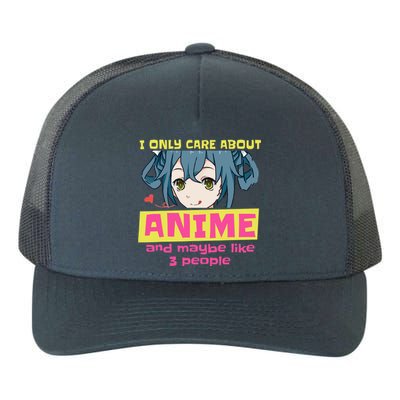 I Only Care About Anime And Like Maybe 3 People Anime Merch Yupoong Adult 5-Panel Trucker Hat