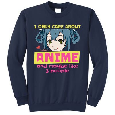 I Only Care About Anime And Like Maybe 3 People Anime Merch Sweatshirt