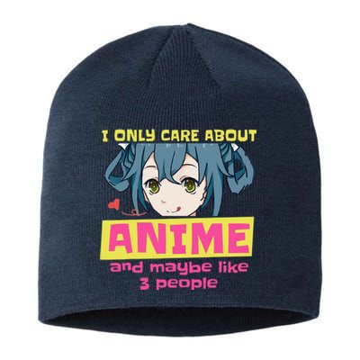 I Only Care About Anime And Like Maybe 3 People Anime Merch Sustainable Beanie