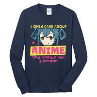 I Only Care About Anime And Like Maybe 3 People Anime Merch Tall Long Sleeve T-Shirt