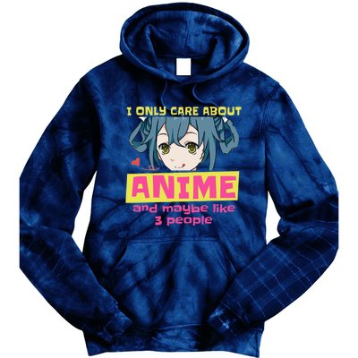 I Only Care About Anime And Like Maybe 3 People Anime Merch Tie Dye Hoodie