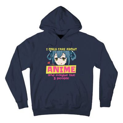 I Only Care About Anime And Like Maybe 3 People Anime Merch Tall Hoodie